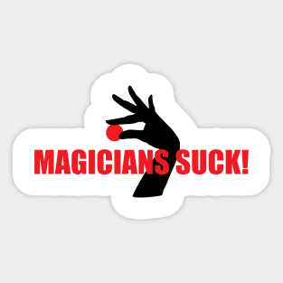 Magicians Suck! Sticker